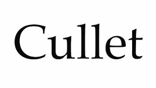 How to Pronounce Cullet [upl. by Snoddy]