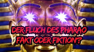 Der Fluch des Pharao  Fakt oder Fiktion  MODERNE SAGEN [upl. by Ayihsa]