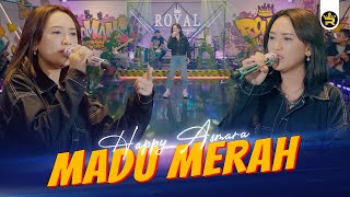 HAPPY ASMARA  MADU MERAH  Official Live Video Royal Music [upl. by Xavier420]