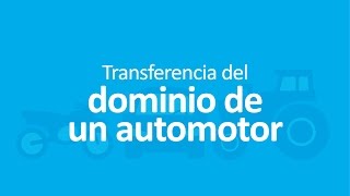 Cómo tramitar la Transferencia del Dominio de un Automotor [upl. by Gnoh71]