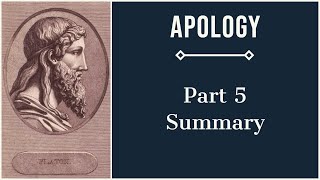 Apology Part 5 Summary  PostConviction Speech [upl. by Nosnek733]