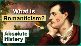 What Was The Romantic Movement  Literary Classics  Absolute History [upl. by Cliffes]