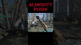 ALMIGHTY PUSH fallout4 gaming gamingshorts [upl. by Eicyal]