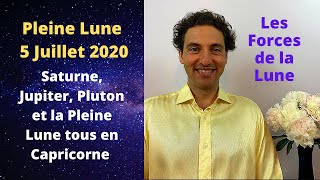 Astrologie Pleine Lune 5 Juillet 2020 en Capricorne  Les Forces de la Lune [upl. by Finnegan]