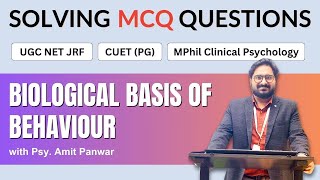 Biological Basis of Behavior  Solving Previous Year MCQs  CUET NET JRF MPhil Clinical Psychology [upl. by Jareb]