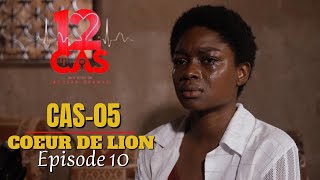 12 CAS  CAS 05  COEUR DE LION  Episode 10  Série Africaine [upl. by Shugart]