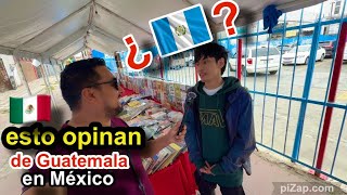 Si dices GUATEMALA en MÉXICO así REACCIONAN los MEXICANOS 🇬🇹🇲🇽 [upl. by Joost]