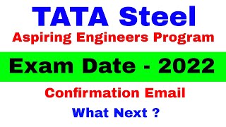 TATA Steel Aspiring Engineers Program Exam Date  Tata Steel AET 2022 Confirmation E mail [upl. by Colner]