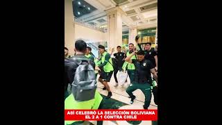 ASÍ CELEBRÓ LA SELECCIÓN BOLIVIANA EL 2 A 1 CONTRA CHILE [upl. by Caspar45]