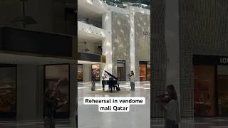 Rehearsal vendome mall Qatar piano rehearsal vendomemall [upl. by Loring]