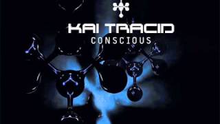 Kai Tracid  Conscious [upl. by Jeniece]