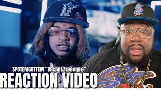 SPOTEMGOTTEM  Vacant Freestyle Official Video REACTION [upl. by Eddie81]