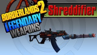 BORDERLANDS 2  Shreddifier Legendary Weapons Guide [upl. by Tdnarb]