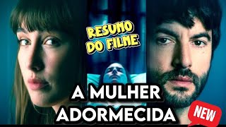 🔴 RESUMO DO FILME  A MULHER ADORMECIDA  NETFLIX [upl. by Line]