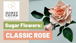 Sugar Rose Tutorial  How to Make a Classic Gumpaste Rose [upl. by Nipha972]