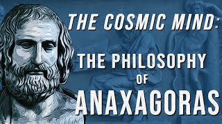 Introduction to Anaxagoras  Presocratic Philosophy [upl. by Omland]