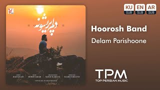 Hoorosh  Delam Parishoone  آهنگ دلم پریشونه از هوروش [upl. by Briny172]