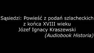 Sąsiedzi  Józef Ignacy Kraszewski  Audiobook PL [upl. by Anestassia]