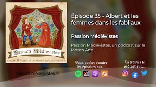 Albert et les femmes dans les fabliaux  Episode 35 [upl. by Allemaj]