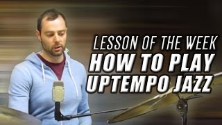 How to Really Play Uptempo Jazz Drums  Drum Lesson of The Week [upl. by Ynolem]