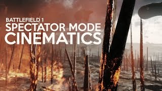 Battlefield 1  Spectator Mode Cinematics [upl. by Clabo338]