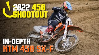 InDepth 2022 450 Shootout 2022 KTM 450 SXF [upl. by Hake]