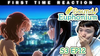 Sound Euphonium S3 Ep12 Reaction 3x12 [upl. by Adnih]