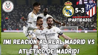 Real Madrid vs Atlético de Madrid Supercopa de España Reacción [upl. by Ezechiel549]