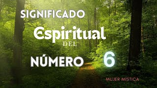 🌟✨SIGNIFICADO ESPIRITUAL del NÚMERO 6 Amor Armonía y Equilibrio [upl. by Ruhtra735]