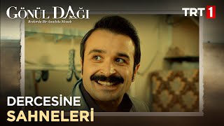 Selaminin quotDercesinequot sahneleri  Gönül Dağı [upl. by Hazmah511]