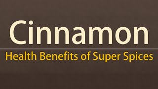 Cinnamon Spice Nutritional Facts  Health Benefits of Cinnamon  Super Spices Cinnamon [upl. by Winer448]