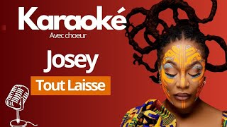 Karaoké Tout Laisse  Josey  Karaoke de Babi [upl. by Dombrowski]