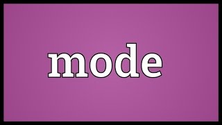 Mode Meaning [upl. by Oek]