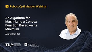 Aharon BenTal  An Algorithm for Maximizing a Convex Function Based on its Minimum ROW Talk [upl. by Nylirrej]