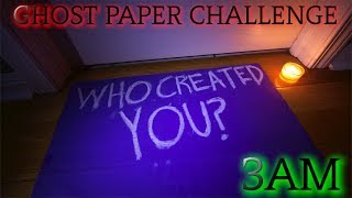 THE SCARIEST GHOST PAPER CHALLENGE AT 3AM YET GONE WRONG [upl. by Eiramassenav]