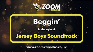 Jersey Boys Soundtrack  Beggin  Karaoke Version from Zoom Karaoke [upl. by Benoit]