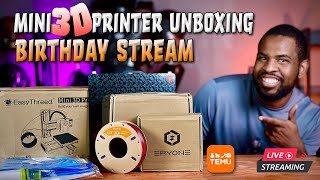 LIVE  Mini 3D Printer Unboxing Plus Birthday Stream 700 PM EST [upl. by Josiah189]