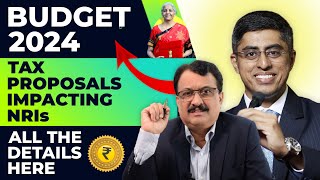 Budget 2024 Tax Proposals Impacting NRIs All The Details Here [upl. by Adne977]