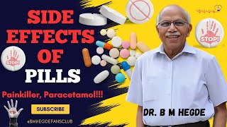 Side Effects of Pills Painkiller Paracetamol  Dr B M Hegde [upl. by Bernadina]