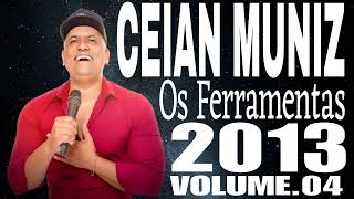 CEIAN MUNIZ  OS FERRAMENTAS  CD 2023 VOLUME04 [upl. by Stone]