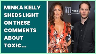 MINKA KELLY SHEDS LIGHT ON THESE COMMENTS ABOUT TOXIC RELATIONSHIP WITH EX TAYLOR KITSCH [upl. by Dalila]