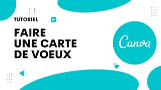 Comment faire une carte de voeux avec Canva [upl. by Elleinnod]