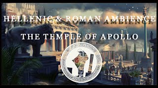 Hellenic amp Roman  Relaxing Ambience Music  The Temple of Apollo [upl. by Imhsar]