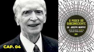 AUDIOLIVRO O Poder do Subconsciente  Joseph Murphy  Audiobook Capítulo 04 [upl. by Hammel]