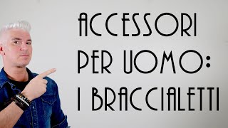 Usa i braccialetti e completa il tuo look [upl. by Vashtee]