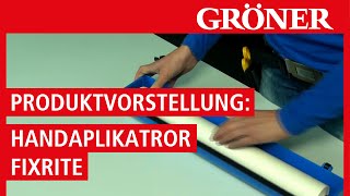 GRÖNER  Folien  Produktvorstellung Handapplikator FixRite  GRONAL [upl. by Arimas]