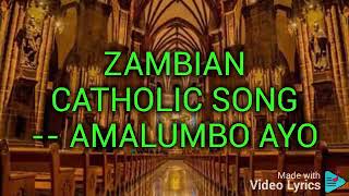 Amalumbo ayo zambian catholic song [upl. by Hedwiga]