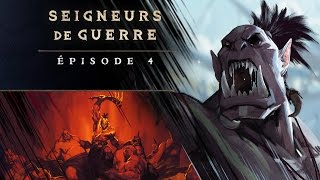 Seigneurs de guerre épisode 4  Kilrogg [upl. by Xanthus]