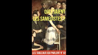 LES TABLEAUX QUI PARLENT N° 82  Qui étaient les Samedistes [upl. by Enyleuqcaj]