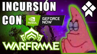 WARFRAME con GeForce Now  Incursión [upl. by Yenal]